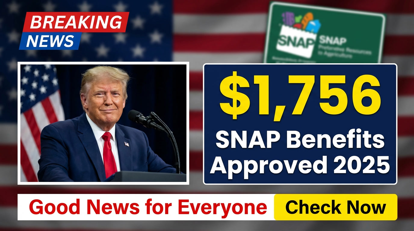 $1,756 SNAP Benefits Approved 2025: Check Full December Payment Timeline