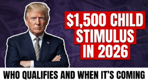 $1,500 Child Stimulus in 2026 – Who’s Eligible and When It’s Coming